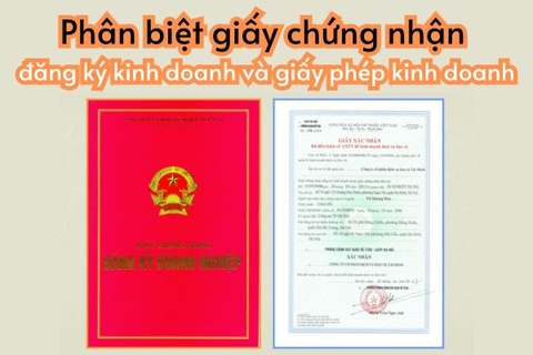 Phân biệt giấy chứng nhận đăng ký kinh doanh và giấy phép kinh doanh