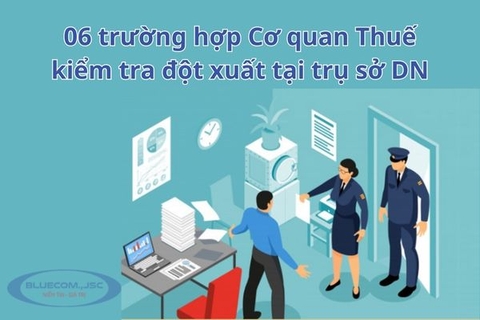Cơ quan thuế kiểm tra đột xuất tại trụ sở doanh nghiệp trong những trường hợp nào?