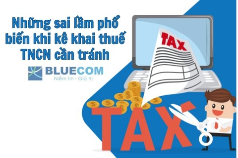 Những sai lầm phổ biến khi kê khai thuế TNCN cần tránh