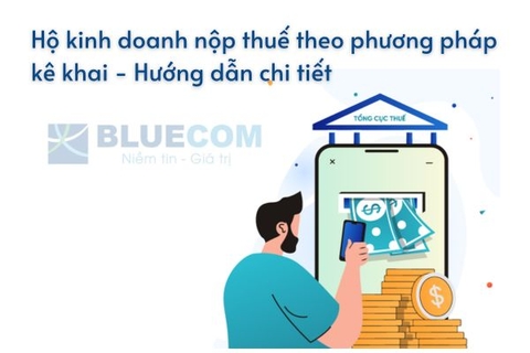 Hộ kinh doanh nộp thuế theo phương pháp kê khai - Hướng dẫn chi tiết