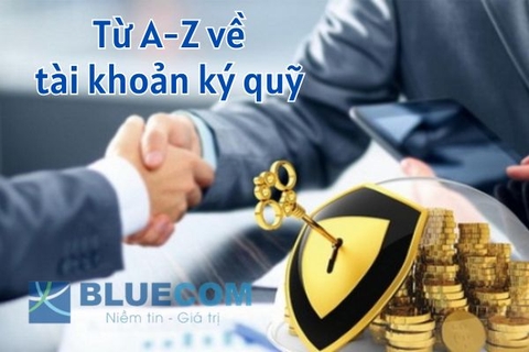 Tài khoản ký quỹ là gì? Hướng dẫn hạch toán ký quỹ chi tiết