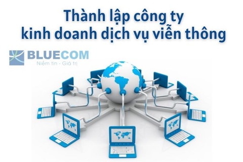 Thành lập công ty kinh doanh dịch vụ viễn thông - Hướng dẫn chi tiết