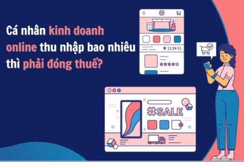 Cá nhân kinh doanh online thu nhập bao nhiêu thì phải đóng thuế?