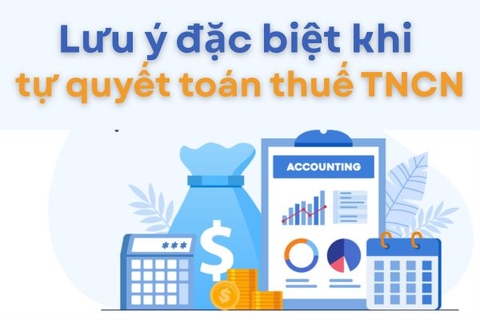 Các lưu ý đặc biệt khi tự quyết toán thuế thu nhập cá nhân mới nhất
