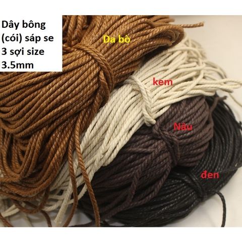 5- 20met size 2mm, 3.5mm dây bông (dây cotton) sáp se 3 sợi