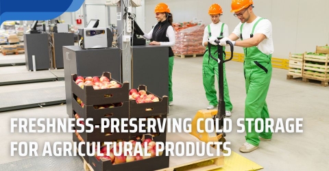 Cold Storage for Agricultural Products: Preserving Freshness and Elevating Quality