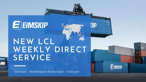 New LCL Weekly Direct Service from Vietnam to Rotterdam, Rotterdam to Vietnam