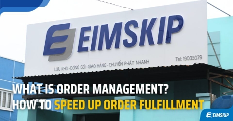 What is Order Management? How to Speed Up Order Fulfillment