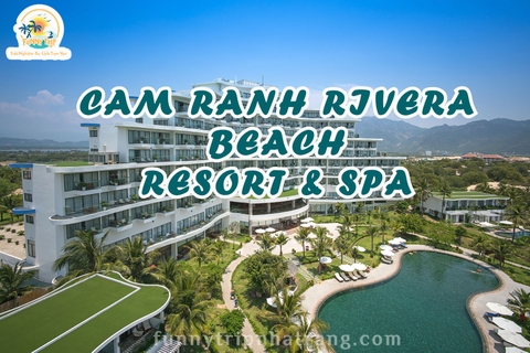 CAM RANH RIVERA BEACH RESORT & SPA