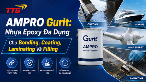 AMPRO Gurit: Nhựa Epoxy Đa Dụng Cho Bonding, Coating, Laminating Và Filling