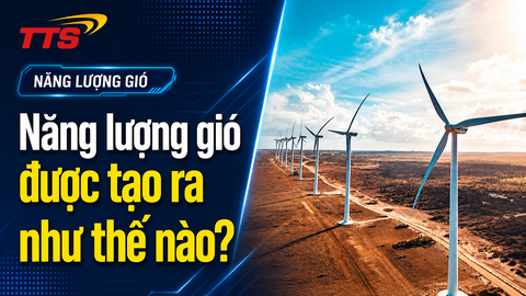 Năng lượng gió được tạo ra như thế nào?