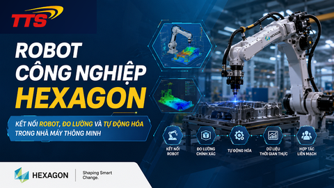 Robot công nghiệp Hexagon: Kết nối robot, đo lường và tự động hóa trong nhà máy thông minh