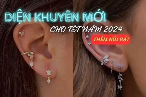 Các mẫu khuyên tai mới cho một mùa Tết 2024 thêm nổi bật