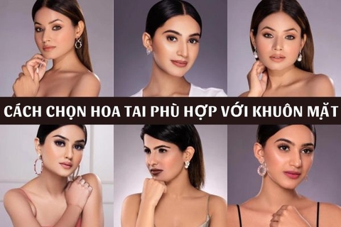 Cách chọn hoa tai phù hợp với khuôn mặt - Mẹo bỏ túi