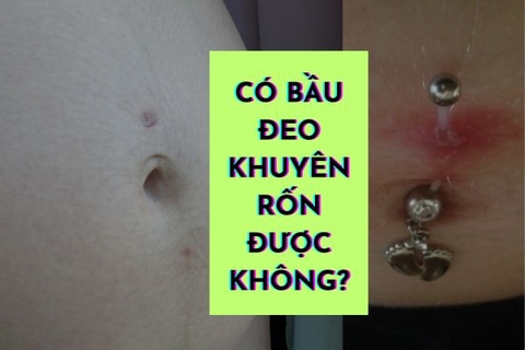 Có bầu đeo khuyên rốn được không? 4 lưu ý bạn cần biết