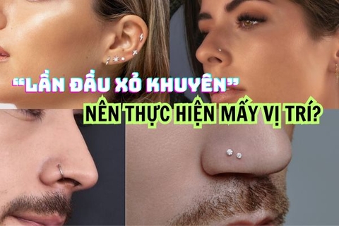 Lần đầu xỏ khuyên thực hiện tối đa bao nhiêu lỗ?