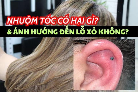 Nhuộm tóc có tác hại gì và ảnh hưởng đến lỗ xỏ khuyên không?