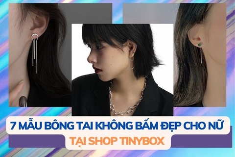7 mẫu bông tai không cần bấm lỗ cho nữ đẹp - Mua tại shop TinyBox