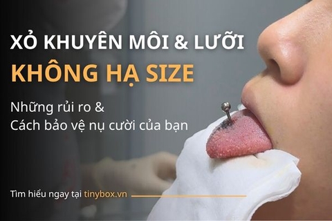 Xỏ khuyên môi, lưỡi không hạ size: rủi ro và cách bảo vệ