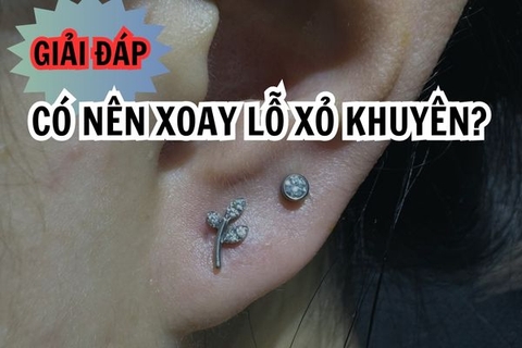 Sau khi xỏ khuyên nên xoay khuyên không?