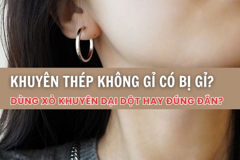 Thép không gỉ có bị gỉ không và dùng xỏ khuyên được không?