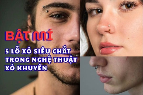 Tiết lộ 5 lỗ xỏ siêu chất trong nghệ thuật xỏ khuyên
