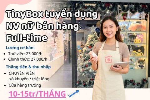 TinyBox tuyển dụng nhân viên nữ bán hàng Fulltime