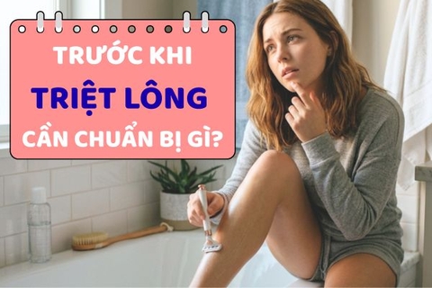 Trước khi triệt lông cần chuẩn bị gì? 6 lưu ý bạn nên biết