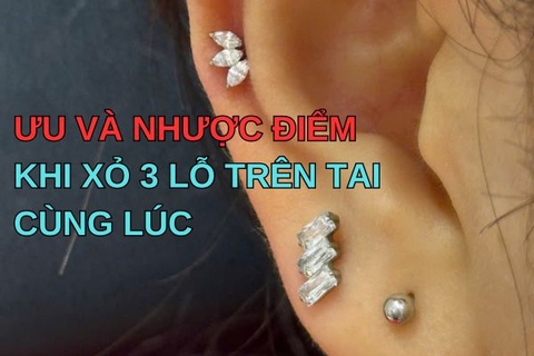Ưu và nhược điểm khi xỏ 3 lỗ trên tai cùng lúc