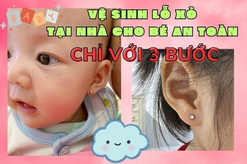 Vệ sinh lỗ xỏ tai cho bé tại nhà an toàn với 3 bước đơn giản