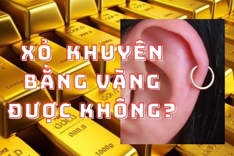 Xỏ khuyên bằng vàng được không và 3 lưu ý bạn nên biết