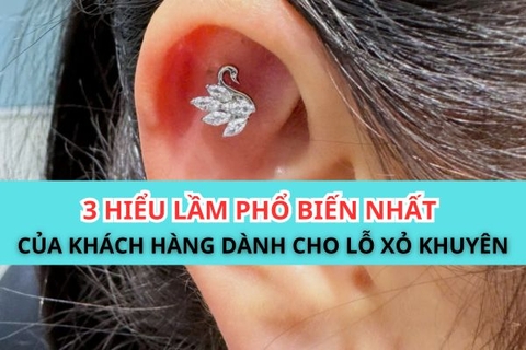 3 hiểu lầm của khách hàng dành cho lỗ xỏ khuyên