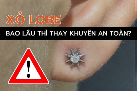 Xỏ lobe bao lâu thì thay khuyên? 3 lưu ý bạn nên biết