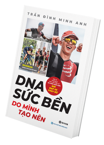 DNA Sức Bền Do Mình Tạo Nên - Tất Cả Những Điều Bạn Cần Biết Về Ba Môn Phối Hợp: Bơi - Đạp xe - Chạy bộ - Ironman Dành Cho Người Mới Bắt Đầu