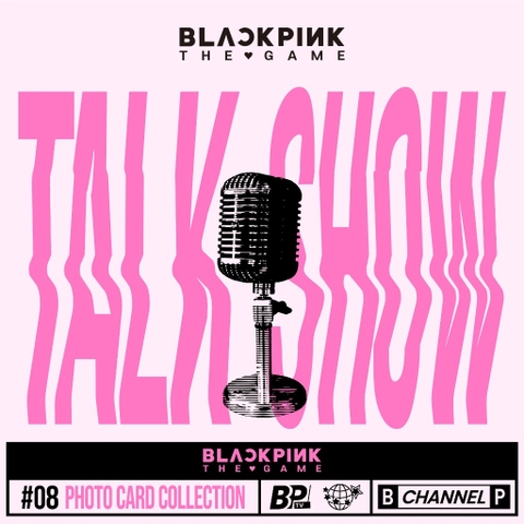BLACKPINK [BLACKPINK THE GAME PHOTOCARD COLLECTION] TALK SHOW