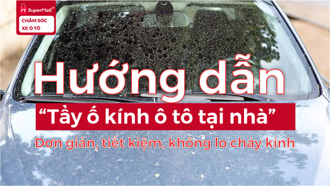 Hướng dẫn tẩy ố kính ô tô tại nhà cực kỳ đơn giản, tiết kiệm giá chỉ bằng 1 cốc cafe