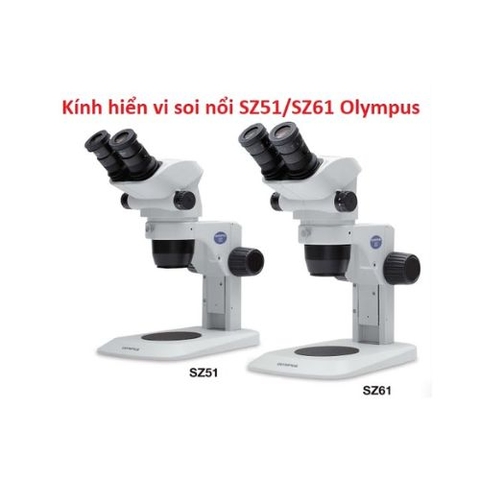 Kính hiển vi soi nổi công nghiệp SZ61/SZ61TR/SZ51 - Olympus
