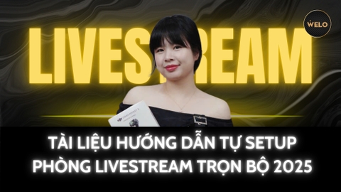 TÀI LIỆU HƯỚNG DẪN TỰ SETUP PHÒNG LIVESTREAM TRỌN BỘ 2025
