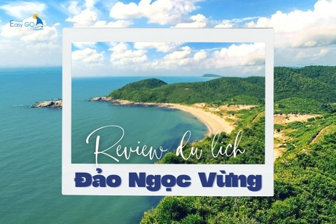 Review Du Lịch Đảo Ngọc Vừng Quảng Ninh Chi Tiết | Easy Go Travel
