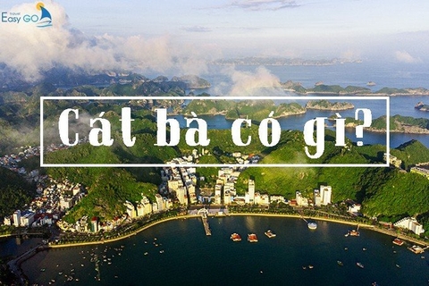 Du lịch Cát Bà có gì thú vị để trải nghiệm?