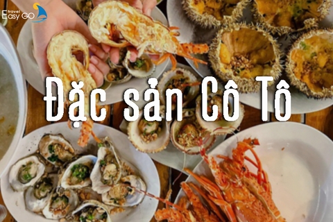 Top 9 món đặc sản Cô Tô ngon nức tiếng không thể bỏ lỡ khi du lịch Cô Tô