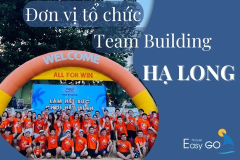 Top 6 đơn vị tổ chức team building Hạ Long uy tín nhất nên chọn hè này