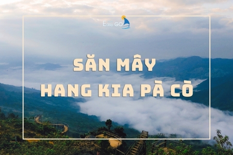 Săn Mây Hang Kia Pà Cò - Địa Điểm Săn Mây Mới Lạ