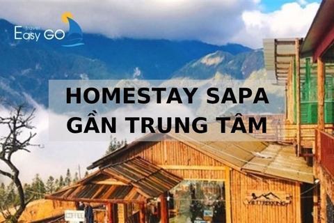 Top 6 homestay Sapa gần trung tâm được yêu thích nhất năm 2024