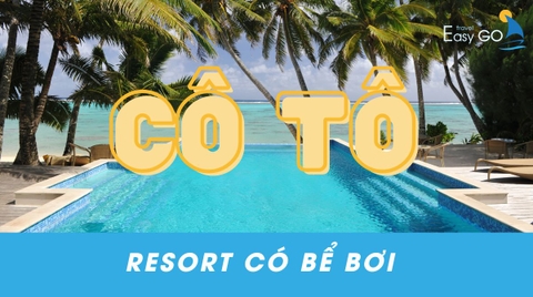 Top resort Cô Tô có bể bơi, khách sạn Cô Tô đẹp ở đảo Cô Tô
