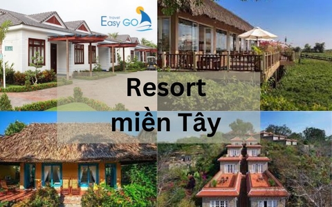Top 10 Resort Miền Tây - thiên đường nghỉ dưỡng Miền Tây sông nước