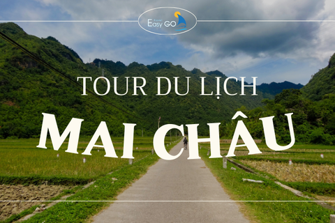 Gợi Ý Lịch Trình Tour Du Lịch Mai Châu Mới Nhất