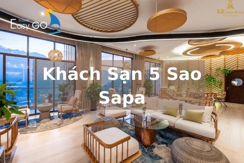 Tổng hợp các khách sạn 5 sao ở Sapa cực chill cho các tín đồ du lịch