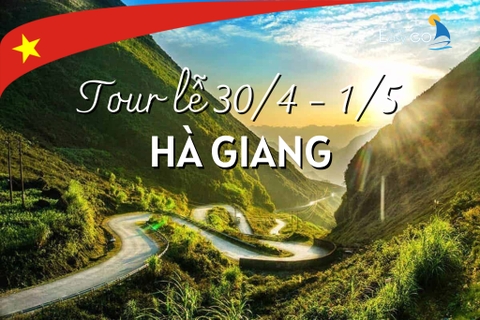 TOUR DU LỊCH HÀ NỘI - HÀ GIANG 3 NGÀY 2 ĐÊM | TOUR LỄ 30/4