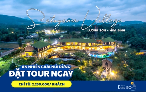 TOUR DU LỊCH HÀ NỘI - SATOYAMA VILLAGE HÒA BÌNH 2 NGÀY 1 ĐÊM